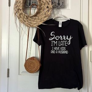 Sorry I’m Late…tshirt
